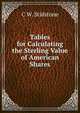 Tables for Calculating the Sterling Value of American Shares, C.W. Stidstone 