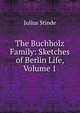 The Buchholz Family: Sketches of Berlin Life, Volume 1, Julius Stinde 