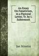 An Essay On Fanaticism, in a Pastoral Letter, Tr. by I. Subremont, Jan Stinstra 