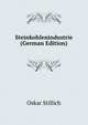 Steinkohlenindustrie (German Edition), Oskar Stillich 