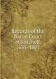 Records of the Baron Court of Stitchell, 1655-1807, 