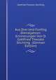 Aus Drei Und Funfzig Dienstjahren: Erinnerungen Von D. Gottfried Theodor Stichling . (German Edition), Gottfried Theodor Stichling 