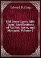 Old Drury Lane: Fifty Years' Recollections of Author, Actor, and Manager, Volume 1, Edward Stirling 