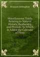 Miscellaneous Tracts Relating to Natural History, Husbandry, and Physick: To Which Is Added the Calendar of Flora, Benjamin Stillingfleet 