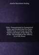 Ethic: Demonstrated in Geometrical Order, and Divided Into Five Parts, Which Treat (1) of God; (2) of the Nature and Origin of the Mind; (3) of the . the Strength of the Affects; (5) of the Power, Amelia Hutchison Stirling 