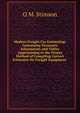 Modern Freight Car Estimating: Containing Necessary Information and Tables Appertaining to the Proper Method of Compiling Correct Estimates On Freight Equipment ., O M. Stimson 