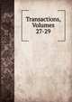 Transactions, Volumes 27-29, 