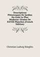 Descriptions Pittoresques De Jardins Du Gout Le Plus Moderne: Ornees De XXVIII Planches (French Edition), Christian Ludwig Stieglitz 