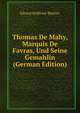 Thomas De Mahy, Marquis De Favras, Und Seine Gemahlin (German Edition), Eduard Stillfried-Ratenic 