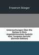 Untersuchungen ?ber Die Syntax in Dem Angels?chsischen Gedicht Vom "Jungsten Gericht." (German Edition), Friedrich Stieger 
