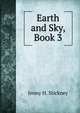 Earth and Sky, Book 3, Jenny H. Stickney 