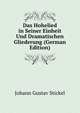 Das Hohelied in Seiner Einheit Und Dramatischen Gliederung (German Edition), Johann Gustav Stickel 