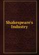 Shakespeare's Industry, 