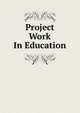 Project Work In Education, 