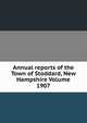 Annual reports of the Town of Stoddard, New Hampshire Volume 1907, 