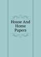 House And Home Papers, 