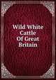 Wild White Cattle Of Great Britain, 