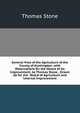General View of the Agriculture of the County of Huntingdon. with Observations On the Means of Its Improvement. by Thomas Stone, . Drawn Up for the . Board of Agriculture and Internal Improvement, Thomas Stone 