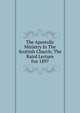 The Apostolic Ministry In The Scottish Church; The Baird Lecture For 1897, 