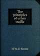 The principles of urban traffic, H W. D Stone 