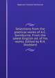Selections from the poetical works of A.C. Swinburne. From the latest English ed. of his works. Edited by R.H. Stoddard, Algernon Charles Swinburne 