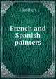 French and Spanish painters, J Stothert 