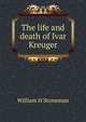 The life and death of Ivar Kreuger, William H Stoneman 