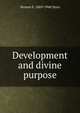 Development and divine purpose, Vernon F. 1869-1940 Storr 