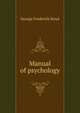 Manual of psychology, George Frederick Stout 