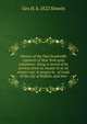 History of the One hundredth regiment of New York state volunteers: being a record of its services from its muster in to its muster out; it muster in . of trade of the city of Buffalo, and shor, Geo H. b.1822 Stowits 