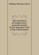 Life and letters of Joseph Story: associate justice of the Supreme Court of the United States ., Story, William Wetmore, 1819-1895 