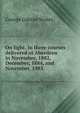 On light. In three courses delivered at Aberdeen in November, 1882, December, 1884, and November, 1885, George Gabriel Stokes 