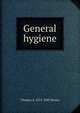 General hygiene, Thomas A. 1875-1943 Storey 