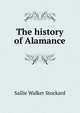 The history of Alamance, Sallie Walker Stockard 