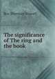 The significance of The ring and the book, Roy Sherman Stowell 