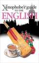 The Xenophobe's Guide to the English, Miall Antony 