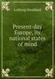 Present-day Europe, its national states of mind, Lothrop Stoddard 