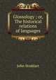 Glossology ; or, The historical relations of languages, John Stoddart 