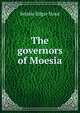 The governors of Moesia, Selatie Edgar Stout 