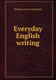 Everyday English writing, William Leavitt Stoddard 