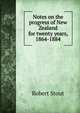Notes on the progress of New Zealand for twenty years, 1864-1884, Robert Stout 