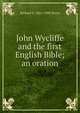 John Wycliffe and the first English Bible; an oration, Storrs, Richard S. 