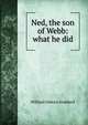 Ned, the son of Webb: what he did, William Osborn Stoddard 