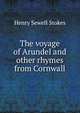 The voyage of Arundel and other rhymes from Cornwall, Henry Sewell Stokes 