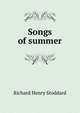 Songs of summer, Stoddard, Richard Henry, 1825-1903 