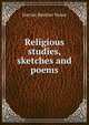 Religious studies, sketches and poems, Harriet Beecher-Stowe 