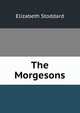 The Morgesons, Elizabeth Stoddard 