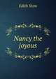 Nancy the joyous, Edith Stow 