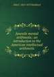 Juvenile mental arithmetic: an introduction to the American intellectual arithmetic, John F. 1825-1873 Stoddard 