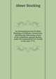 An interesting journal of Abner Stocking of Chatham, Connecticut, detailing the distressing events of the expedition against Quebec, under the command of Col. Arnold in the year 1775;, Abner Stocking 